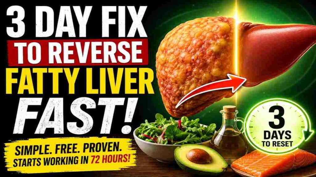 Dramatic before-and-after fatty liver illustration with healthy foods, olive oil, salmon, avocado, and bold text showing a 3 day fix to reverse fatty liver fast.